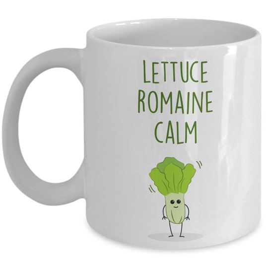 Vegetable Pun Mug - Lettuce Romaine Calm - Funny Tea Hot Cocoa Coffee Cup