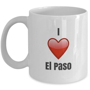 I Love El Paso, El Paso coffee mugs, El Paso ceramic coffee mug, El Paso Mug