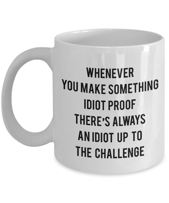 You're an Idiot Gift Mug for Brother From Sister 