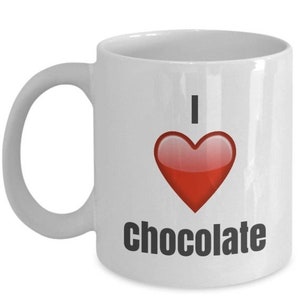 LIMITED SALE I Love Chocolate, Chocolate Mug, Chocolate Coffee Mug, Chocolate Cup