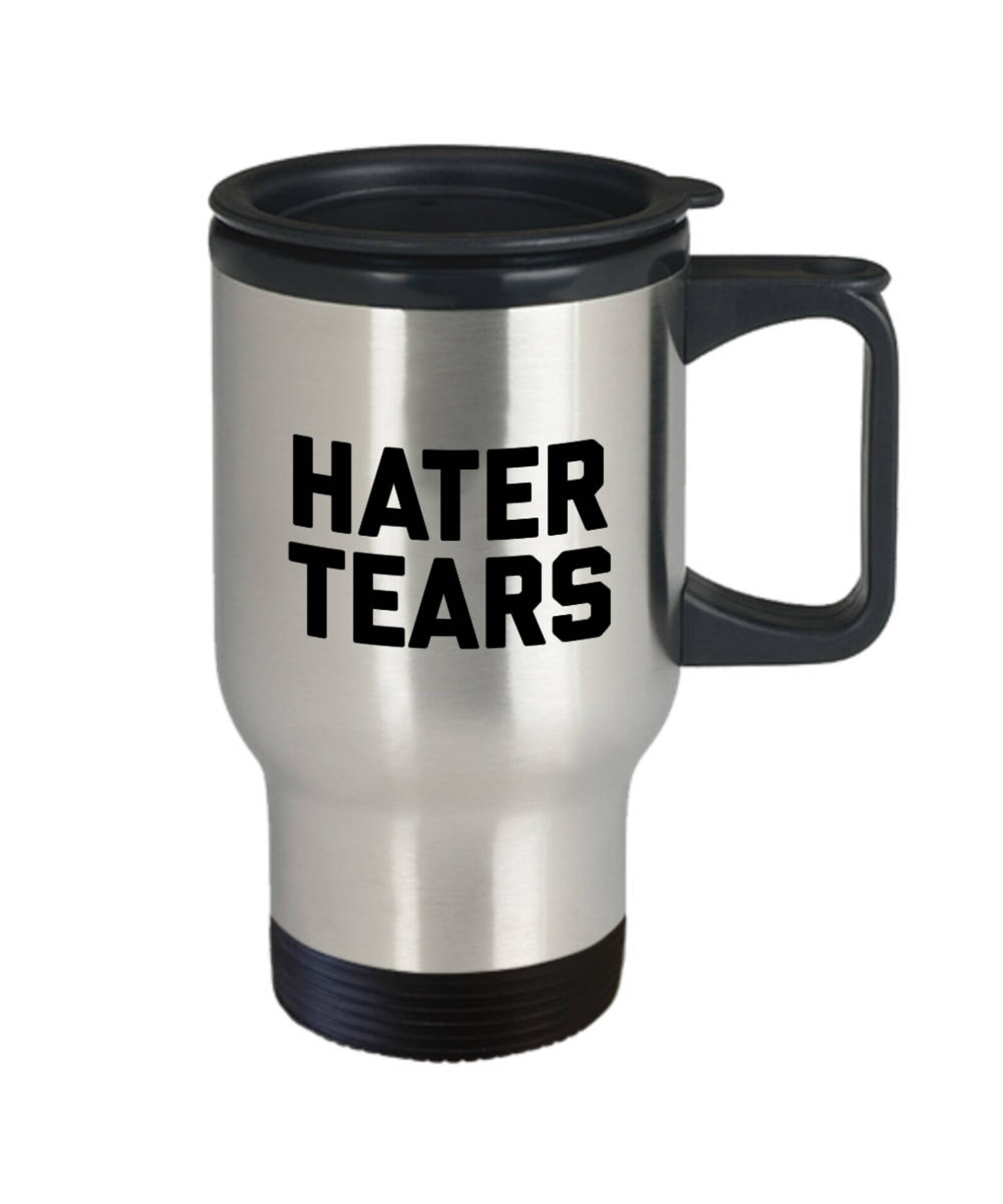 Hater Tears Mug Tears of My Haters Travel Mug Cuppa Etsy