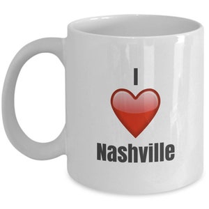I Love Nashville, Nashville Mug, Nashville Coffee Mug, Nashville Gifts