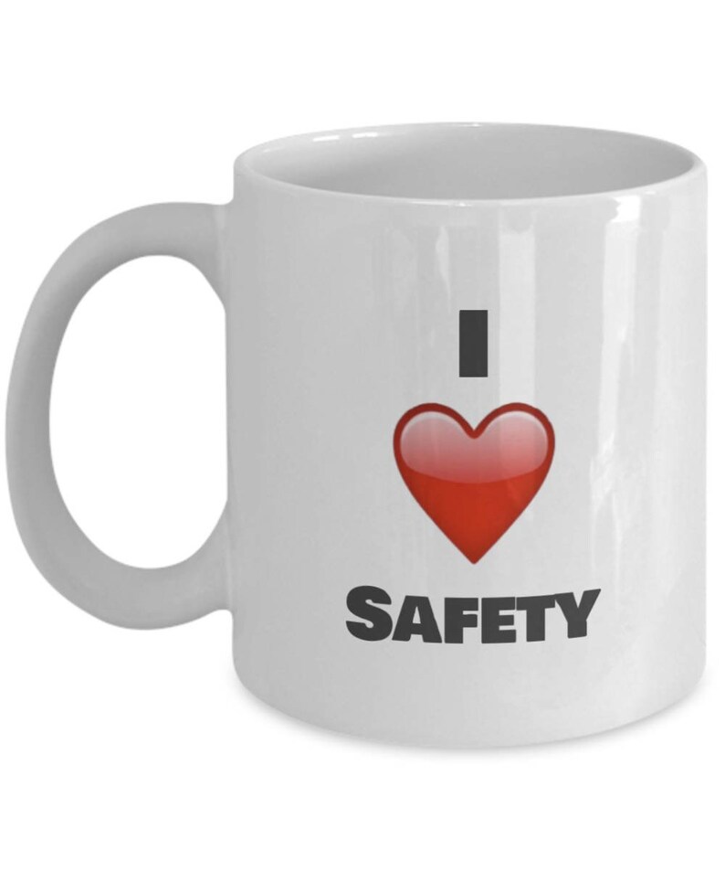 I Love Safety, Safety Mug, Safety Coffee Mug, Safety Gifts image 1