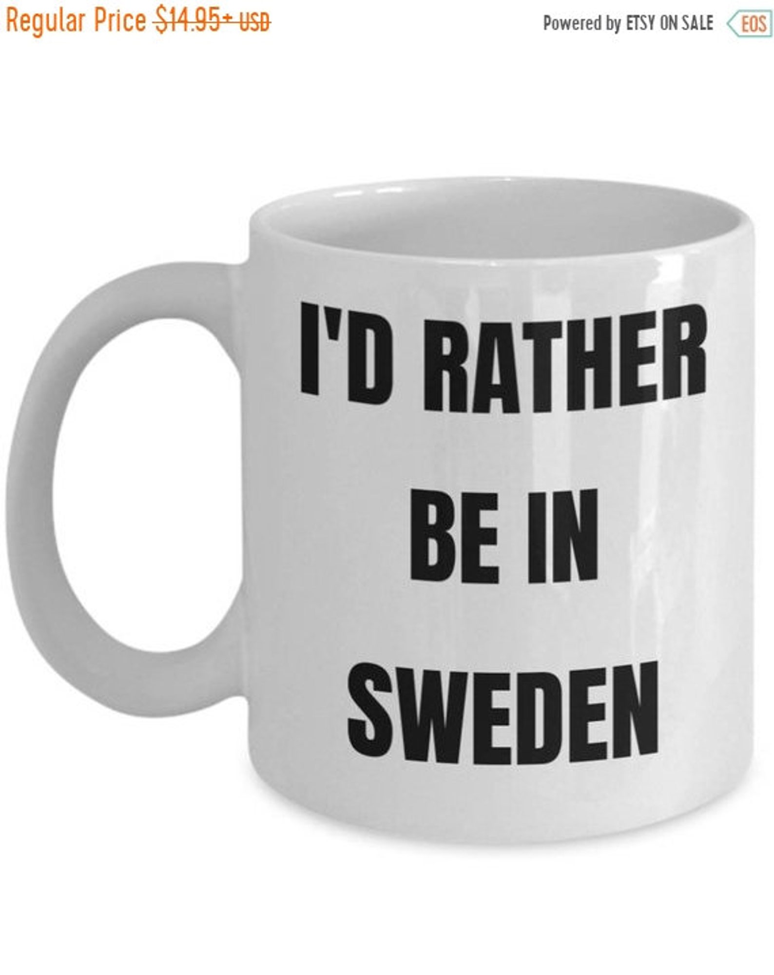 LIMITED SALE Sweden Mug I'd Rather Be in Sweden Coffee - Etsy