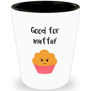 Baking Pun Shot Glass - Novelty Birthday Christmas Anniversary Gag Gifts Idea
