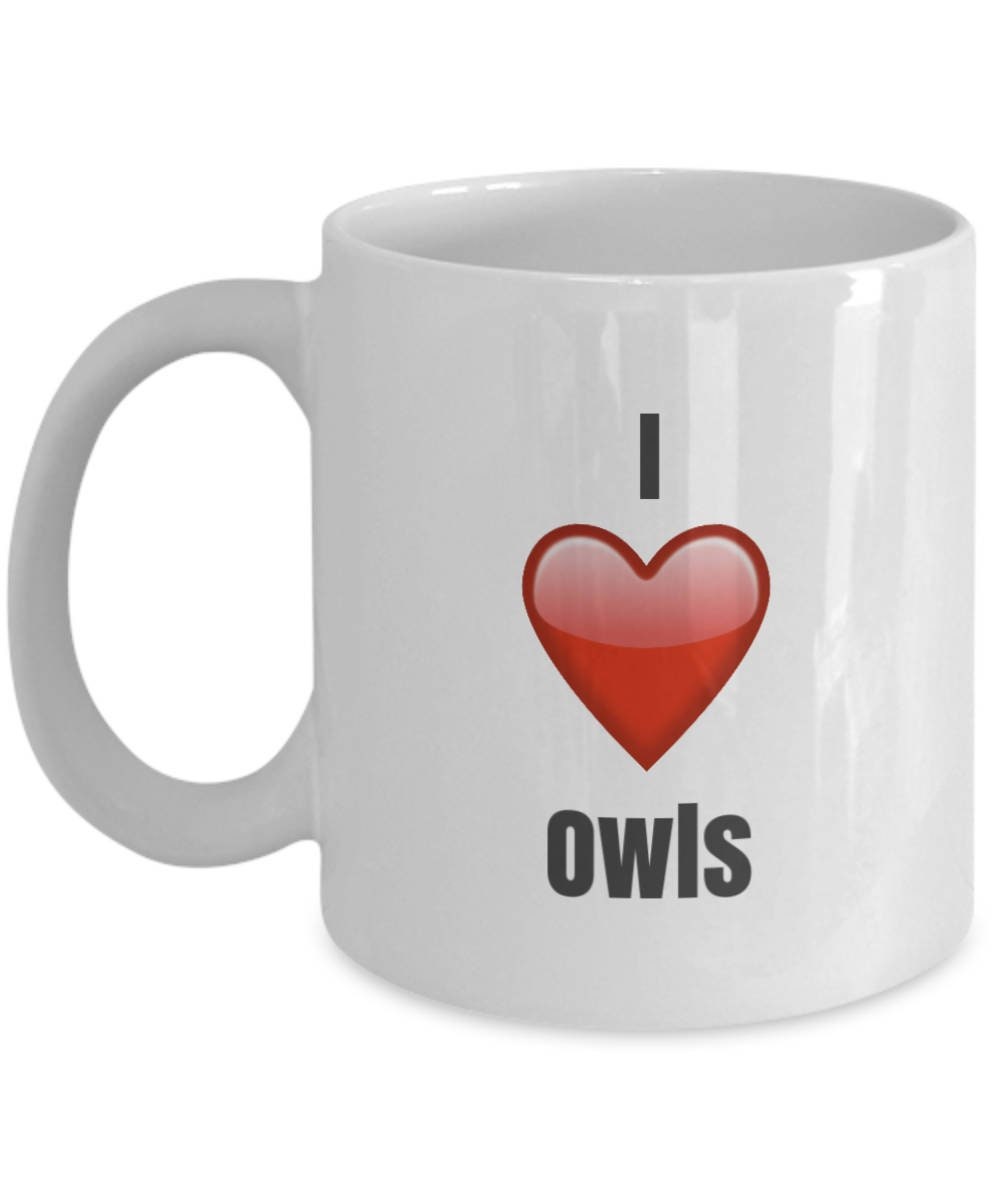 I Love Owls, Owl Mug, Owl Coffee Mug, Owl Gifts