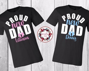 Custom "DAD" Tee-Shirt! Personalized hospital shirts for men! Proud New daddy, its a boy, its a girl birth gender reveal