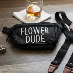 Flower Dude Fanny Pack Custom Personalized Wedding Party Waist Bag Flower Man Accessory for Groomsmen and Bridal Event Use
