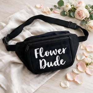 Personalized Fanny Pack Flower Dude Wedding Gift Groomsmen Accessory Custom Fanny Flower Guy Bridal Party Waist Bag Flower Man Bachelor