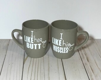 I like her butt, I like his muscles couples mugs, his and hers, engagement gift, bridal shower basket gift.
