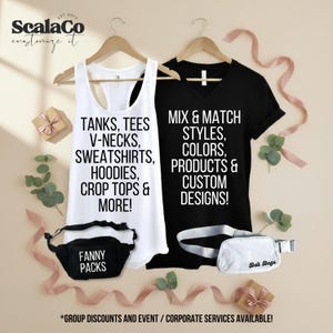 a variety of clothing items and accessories, including a white tank top, a black t-shirt, a black and white fanny pack, and a white tote bag, all displayed on wooden hangers. The text on the items reads "Mix & Match STYLES, COLORS, PRODUCTS & CUSTOM DESIGNS!" and "*GROUP DISCOUNTS AND EVENT / CORPORATE SERVICES AVAILABLE!".