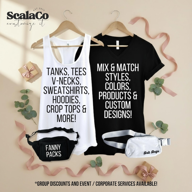 a variety of clothing items and accessories, including a white tank top, a black t-shirt, a black and white fanny pack, and a white tote bag, all displayed on wooden hangers. The text on the items reads "Mix & Match STYLES, COLORS, PRODUCTS & CUSTOM DESIGNS!" and "*GROUP DISCOUNTS AND EVENT / CORPORATE SERVICES AVAILABLE!".