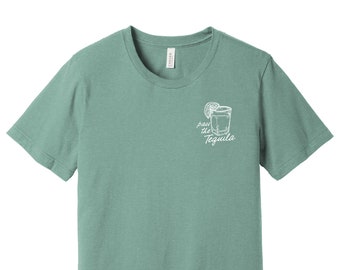 Pass the Tequila Tee