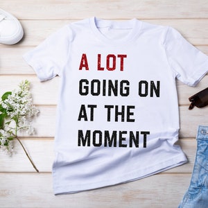 A Lot Going On At The Moment GLITTER Concert Tee