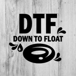 DTF, Down To Float, River Float, River, River Rat, Float, Tubing, Inner Tube, Summer, Sunshine, Men&#39;s, Women&#39;s, Tank Top, svg, png, dxf
