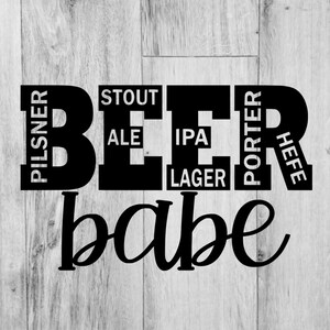 Beer Babe, Beer, Craft Beer, IPA, Lager, Ale, Alcohol, Drink, Drinking, Pilsner, Stoute, Porter, Hefe, svg, png, dxf