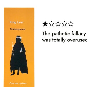 May include: A bookmark featuring a silhouette of King Lear, a character from Shakespeare's play, on an orange background. Text includes the title, author, and a review quote: "The pathetic fallacy was totally overused."