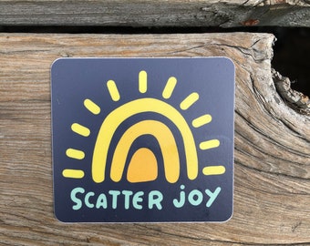 Scatter Joy Sticker / Sunshine Sticker / Nature Quote / Emerson Quote / Matte Sticker / Joy Sticker / Lake Tahoe Sticker