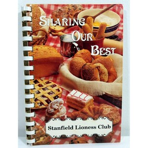 Sharing Our Best Stanfield Lioness Club Spiral-Bound Cookbook 1990s vintage