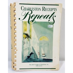 Charleston Receipts Repeat Cookbook Jr League of Charleston South Carolina 1990