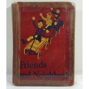 Friends And Neighbors 1941 Hardcover Book William Gray Vintage Childrens Reader