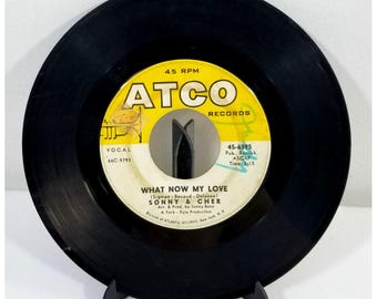 Sonny & Cher - What Now My Love ATCO 7" vinyle single - années 60