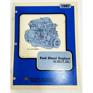1987 Ford 6.6L 7.8L Diesel Engine Technicians Reference Service Training Manual