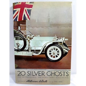 Twenty Silver Ghosts Rolls-Royce Incomparable pre-World War I Rolls Royce 1978