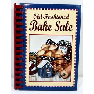 Old-Fashioned Bake Sale Cookbook 2003 Publications International Ltd. Spiral
