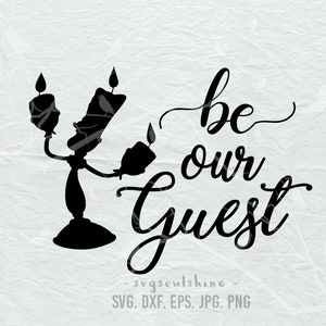 Be Our Guest SVG-bestand Svg silhouet snijden bestand Cricut Clipart Print sjabloon Vinyl sticker shirt ontwerpen SVG lumiere