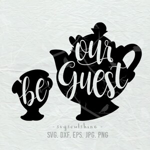 May include: Black silhouette of a teapot and a cup with the text "our guest" and "be" in a stylized font.