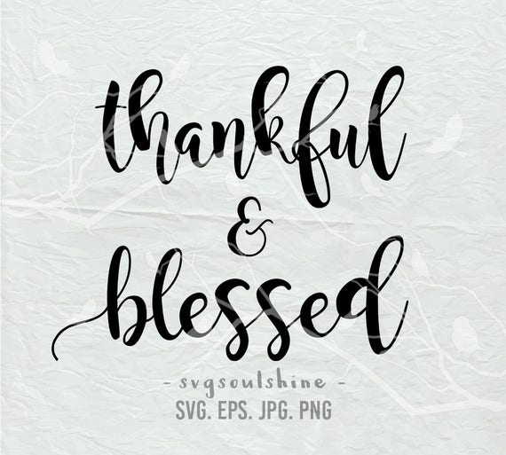 Download Thankful And Blessed Svg File Silhouette Cut File Cricut Clipart Print Design Vinyl Wall Decor Sticker