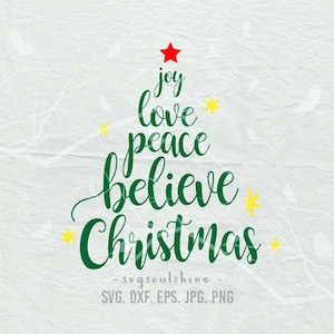 Joy Love Peace Believe Christmas SVG File Svg Silhouette Cut File Cricut Clipart Print Template Vinyl sticker shirt design Christmas Tree