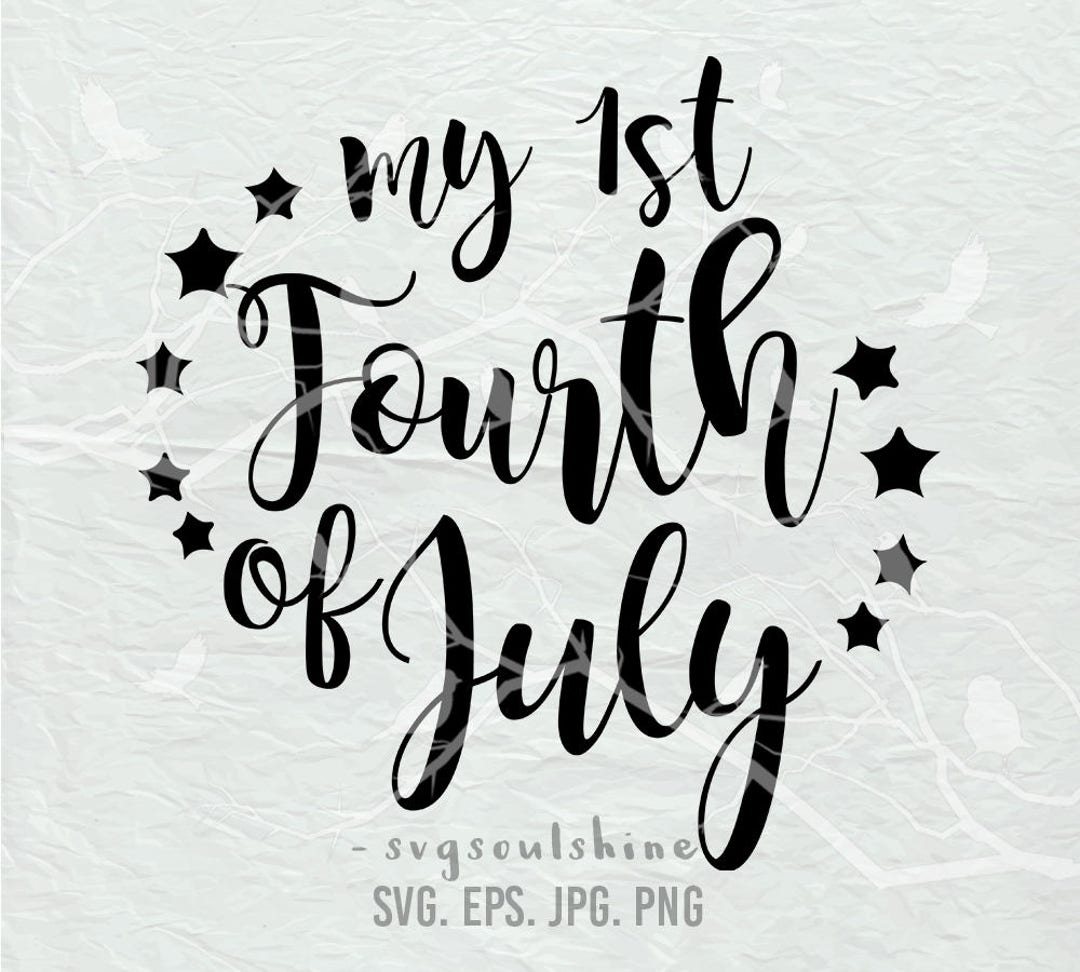 My 1st Fourth of July SVG File My First Fourth of July - Etsy