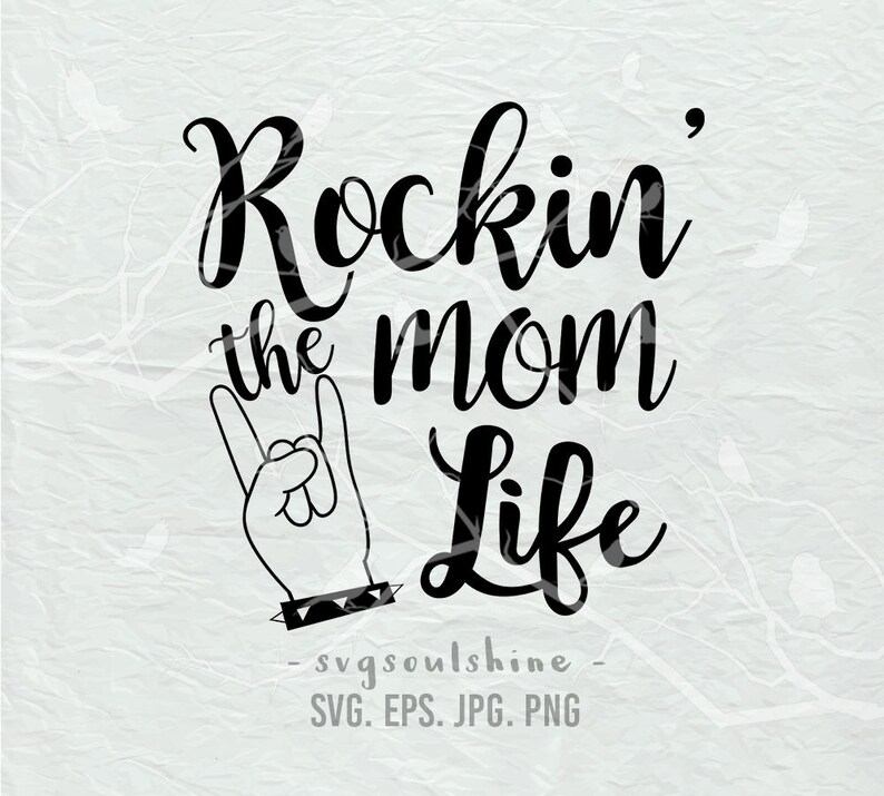 Download Rockin' the Mom Life SVG File Momlife SVG Silhouette Cut | Etsy