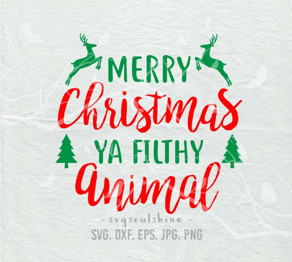 Merry christmas ya filthy animal card free printable Merry Christmas Ya Filthy Animal SVG SVG File Silhouette Cut | Etsy