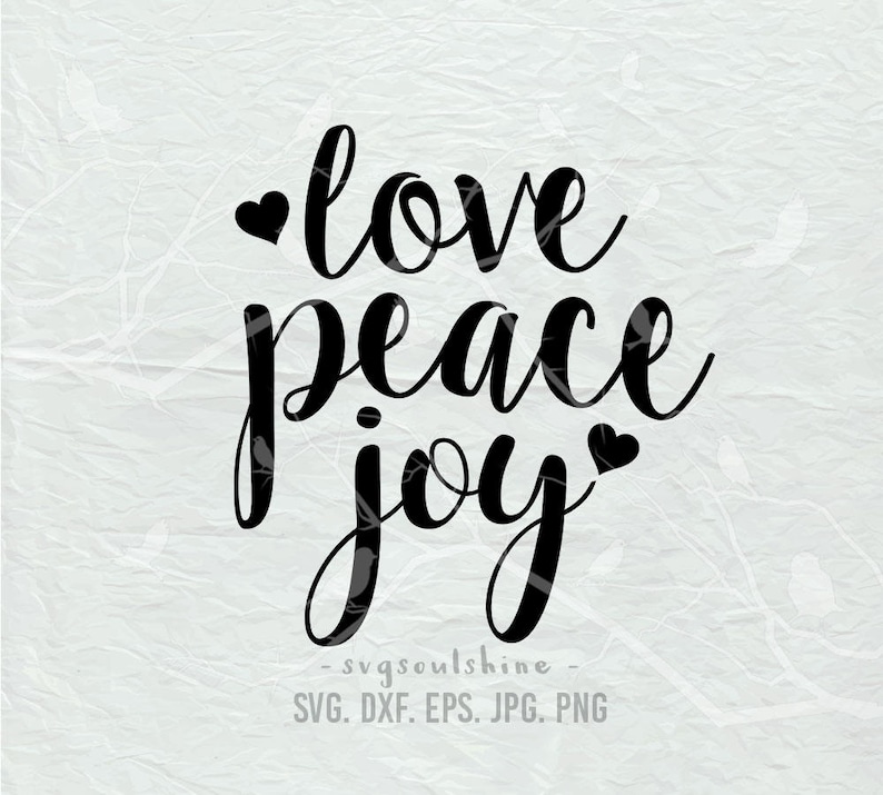 Download Love Peace Joy Svg File Silhouette Cut File Cricut Clipart ...