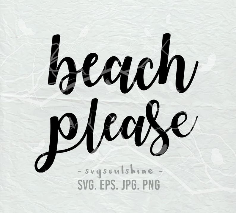 Download Beach Please Svg File Beach Svg Summer Silhouette Cut File Etsy