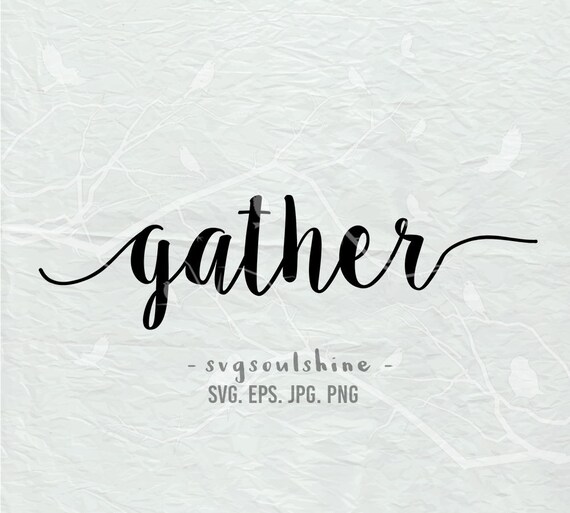 Download Gather SVG File Svg Silhouette Cut File Cricut Clipart ...