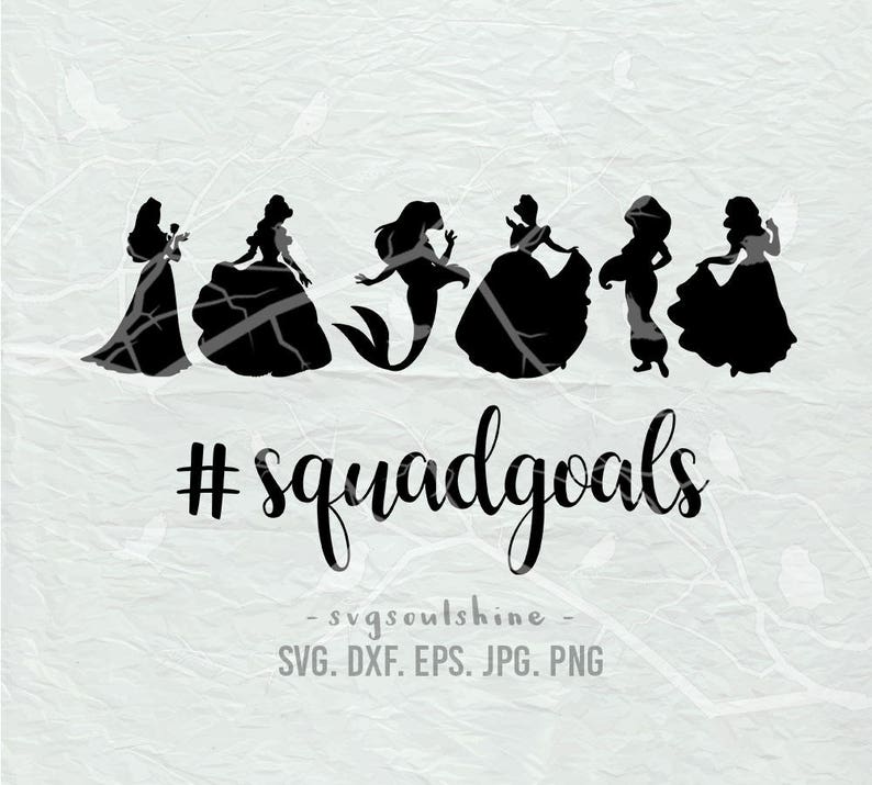 Free Free 231 Princess Squad Goals Svg SVG PNG EPS DXF File