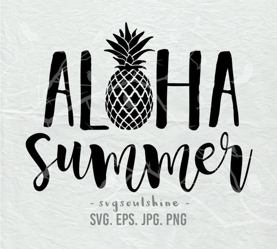 Download Aloha Summer Svg File Summer Pineapple Silhouette Cut File Etsy