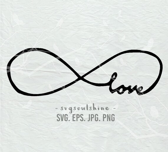 Infinity Love Svg Love Svg File Silhouette Cut File Cricut Etsy