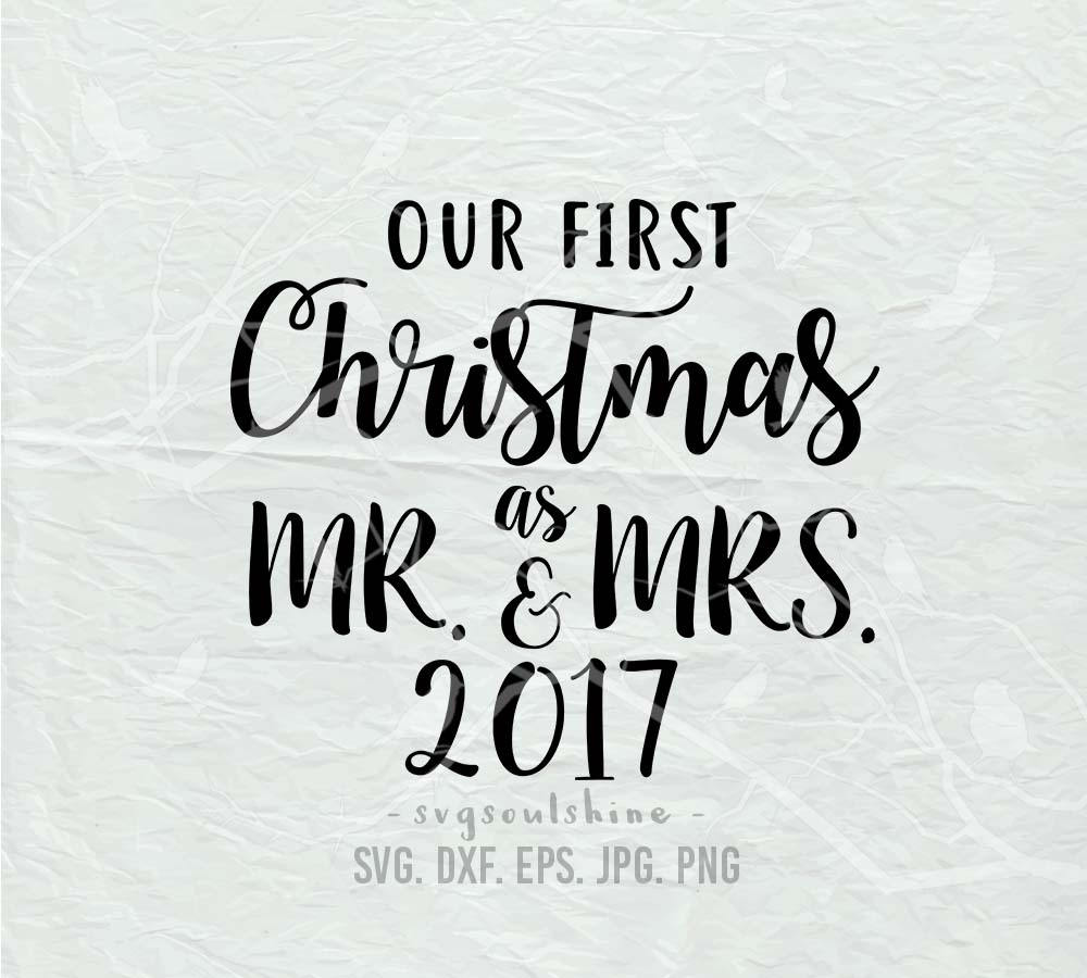 Download Our First Christmas as Mr. and Mrs. 2017 SVG File ...