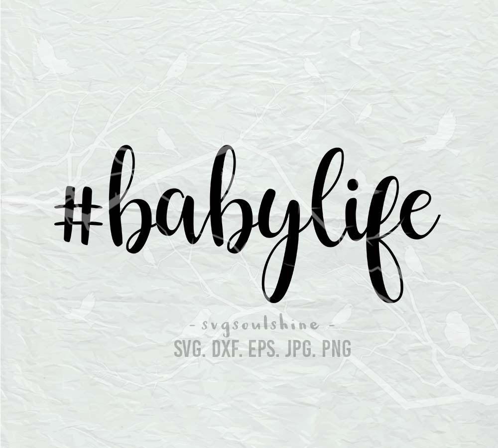 Free Free Baby Life Svg 169 SVG PNG EPS DXF File