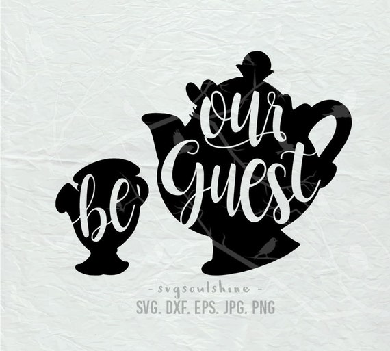 Be Our Guest Svg File Svg Silhouette Cut File Cricut Clipart Etsy Be Our Guest Svg File Svg Silhouette Cut File Cricut Clipart Etsy