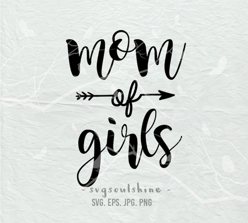 Download Mom of Girls SVG File momlife Silhouette Cut File Cricut ...