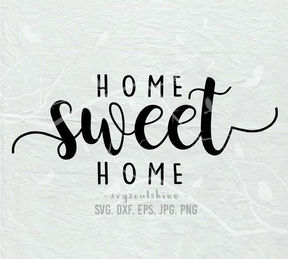 Download Home Sweet Home Svg File Silhouette Cut File Cricut Clipart Etsy