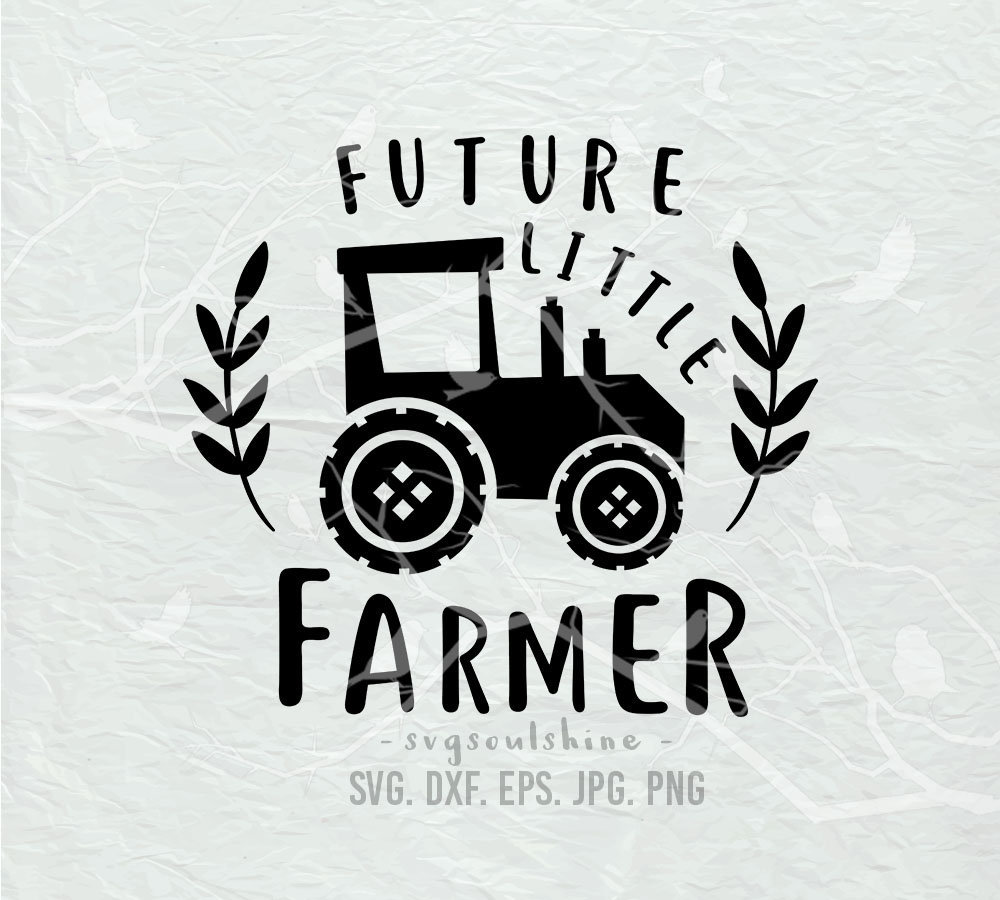 Future Little Farmer Svg Farm SVG Baby svg Silhouette Cut File Etsy