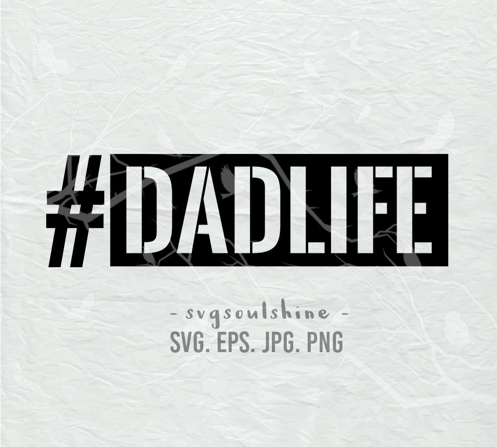 Download Dad SVG Dad Life SVG File DadLife Daddy DaySilhouette Cut | Etsy