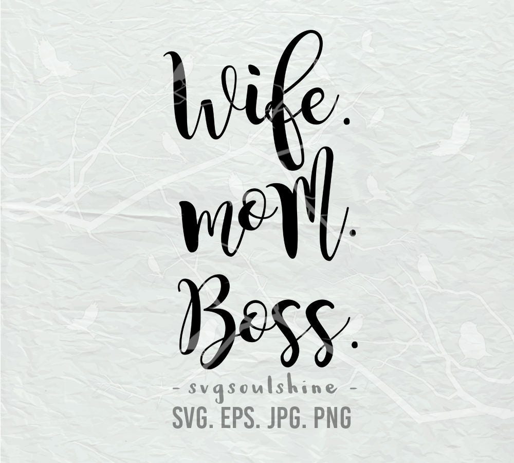 Download Wife Mom Boss SVG File momlife Silhouette Cut File Cricut ...
